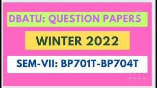 DBATU BPharm SemVII Previous Question Papers of Winter 2022 [upl. by Jacynth]