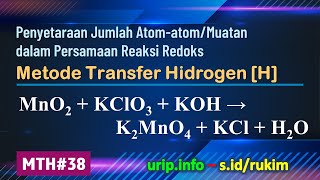 MTH Reaksi Redoks MnO2  KClO3  KOH → K2MnO4  KCl  H2O MTH38 [upl. by Deraj]