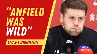 Anfield was WILD  Brighton managers BRILLIANT words on LFC atmosphere [upl. by Ayit352]