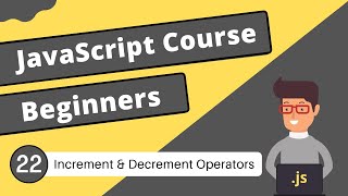 Increment amp Decrement Operators  JavaScript Tutorial  22 [upl. by Niggem]