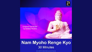 Nam Myoho Renge Kyo 30 Minutes [upl. by Deedahs890]