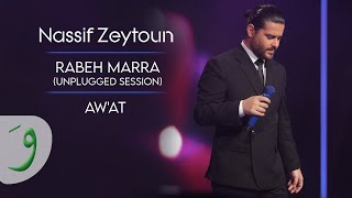 Nassif Zeytoun  Awat Unplugged Session 2023  ناصيف زيتون  أوقات [upl. by Sinaj]