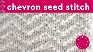 Chevron Seed Stitch Knitting Pattern for Beginners 4 Row Repeat [upl. by Zenger84]