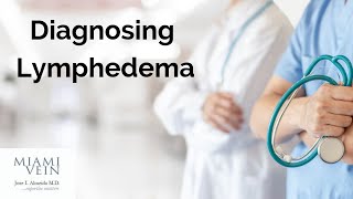 Diagnosing Lymphedema [upl. by Yalonda]