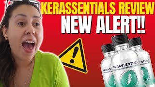 KERASSENTIALS  ⚠️NEW ALERT⚠️  Kerassentials Review  Kerassentials Reviews  Oil Nail Fungus [upl. by Ynneh]