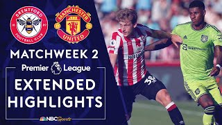 Brentford v Manchester United  PREMIER LEAGUE HIGHLIGHTS  8132022  NBC Sports [upl. by Blinny955]