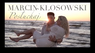 MARCIN KŁOSOWSKI  POSŁUCHAJ Official Video [upl. by Goldshlag]