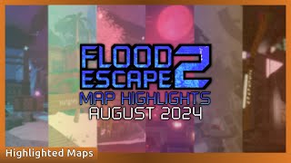 Flood Escape 2  August Map Highlights 2024 [upl. by Boone930]