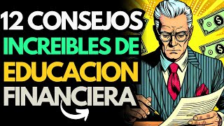 12 CONSEJOS PODEROSOS DE EDUCACIÓN FINANCIERA 💸CONSTRUYE RIQUEZA [upl. by Naeruat]