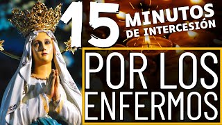 Por la Sanación de los Enfermos 🙏🏻 15 Minutos de Intercesión 🔥Padre Gabriel Quintero [upl. by Ayama]