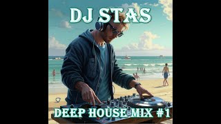 DJ STAS  Deep House Mix 1 deephouse djstas housemusic [upl. by Alekin]