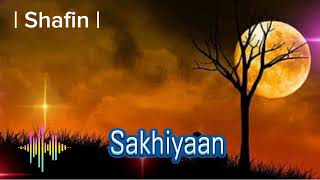 sakhiyaan slowed and reverb [upl. by Aicenaj]