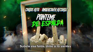 Carlos Reto Ft Undercover Recordz  Ponteme De Espalda Visualizer  LetraLyrics [upl. by Edrock]