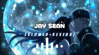 Jay Sean – Ride It  Slowed  Reverb   lo–fi song  Just Watch With Mukit [upl. by Jody]