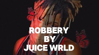 Robbery  Juice wrld lyrics video [upl. by Honora]