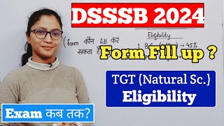 DSSSB TGT 2024 Application form  DSSSB TGT Vacancy 2024  DSSSB TGT Natural Science Eligibility [upl. by Wrdna183]