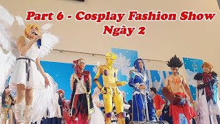 Part 6  Cosplay Fashion Show  ngày 2  Fuyu Matsuri 2023 [upl. by Mccullough]