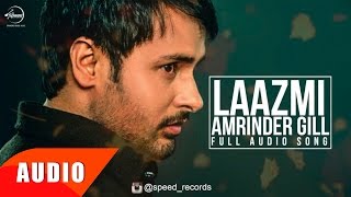 Laazmi Dil Da Kho Jaana Full Audio Song  Amrinder Gill  Punjabi Song Collection  Speed Records [upl. by Jodie]