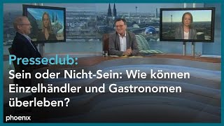 Presseclub  Sein oder NichtSein Wie können Einzelhändler und Gastronomen überleben [upl. by Ardnahc]