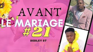 AVANT LE MARIAGE PART 21 comedie musicale [upl. by Mariken]