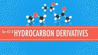 Hydrocarbon Derivatives Crash Course Chemistry 43 [upl. by Gregory]