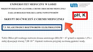 ZADANIE 733 Oblicz pH wodnego roztworu kwasu azotowego III o stężeniu UMED chemia chemistry [upl. by Ahtnama]