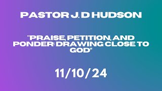 111024 quotPraise Petition and Ponder Drawing Close to God” [upl. by Ekram598]