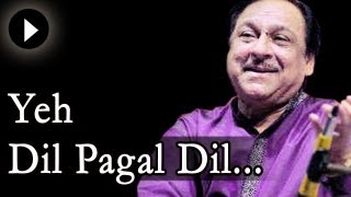 Yeh Dil Yeh Pagal Dil Mera  Ghulam Ali Songs Ghazal  Mehfil Mein Baar Baar [upl. by Nnaira831]