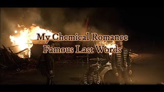 My Chemical Romance  Famous Last Words [upl. by Teodora745]