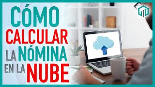 Cómo CALCULAR la NÓMINA en la nube  Curso Básico de Nóminas 2024 [upl. by Molahs]