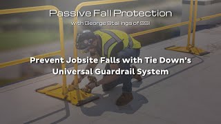 Prevent Jobsite Falls with Tie Down’s Universal Guardrail System  Passive Fall Protection [upl. by Tali863]