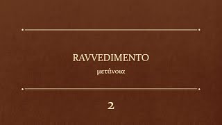 Ravvedimento  Seconda parte [upl. by Eiloj]