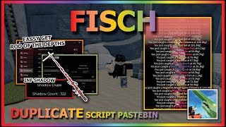 FISCH Script Pastebin 2024 DUPLICATE SHADOW  DUPLICATE CAUGH  AUTO ROD OF THE DEPTHS FREE [upl. by Halla]