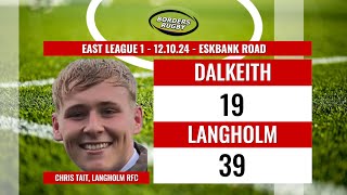 DALKEITH 1939 LANGHOLM  EAST LEAGUE 1 POST MATCH REACTION  121024  CHRIS TAIT [upl. by Rosabel]