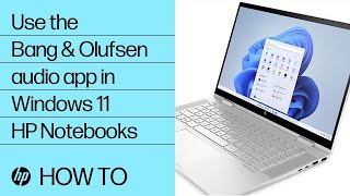 How to use the Bang amp Olufsen audio app in Windows 11  HP Notebooks  HP Support [upl. by Essenaj]