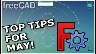 FreeCAD Mays 5 Tips To Save Time And Frustration [upl. by Arun403]