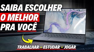 Como ESCOLHER o NOTEBOOK Certo em 2024 BOM e BARATO Pra Estudar Trabalhar Jogar Programar etc [upl. by Hareehat]