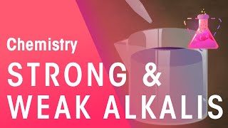 Strong and Weak Alkalis  Acids Bases amp Alkalis  Chemistry  FuseSchool [upl. by Eittam]