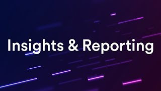 Feature Spotlight Insights and Reporting [upl. by Dyoll]