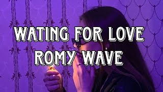 Romy Wave 🎵 Cover  Waiting For Love  lyrics [upl. by Temple]