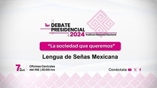 Primer Debate Presidencial  México 2024 Lengua de Señas Mexicana [upl. by Nalyorf]