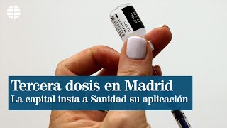 Madrid insta a Sanidad a administrar la tercera dosis a grupos de alto riesgo [upl. by Potter233]