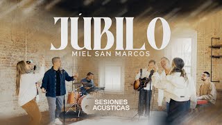 MIEL SAN MARCOS  JÚBILO  SESIONES ACÚSTICAS [upl. by Ecnarual]