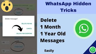 How to Delete 1 Month Old WhatsApp Message for Everyone  Delete For Everyone after Time Limit [upl. by Mcquade]