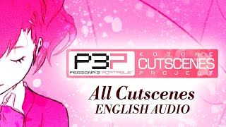 Persona 3 Kotone Cutscenes Project All Scenes English Audio [upl. by Wat832]