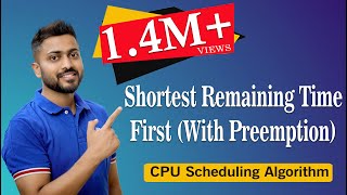 L25 Shortest Remaining Time First SJF With Preemption Scheduling Algorithm with Example  OS [upl. by Selegna]