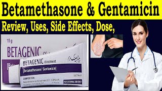 Betamethasone gentamicin ointment uses  Review Betagenic ointment uses Side Effects Dose [upl. by Jemie567]