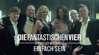 Die Fantastischen Vier  Einfach Sein Offizielles Musikvideo [upl. by Annabella]