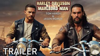 Harley Davidson amp The Marlboro Man 2025  Tom Hardy Jason Momoa [upl. by Borszcz]