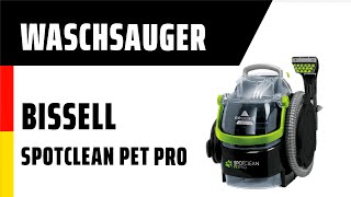 Waschsauger BISSELL SpotClean Pet Pro 15585 [upl. by Ashlen]